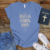 a t - shirt that says jesus is coming soon