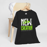 New Creation - Unisex T-Shirt