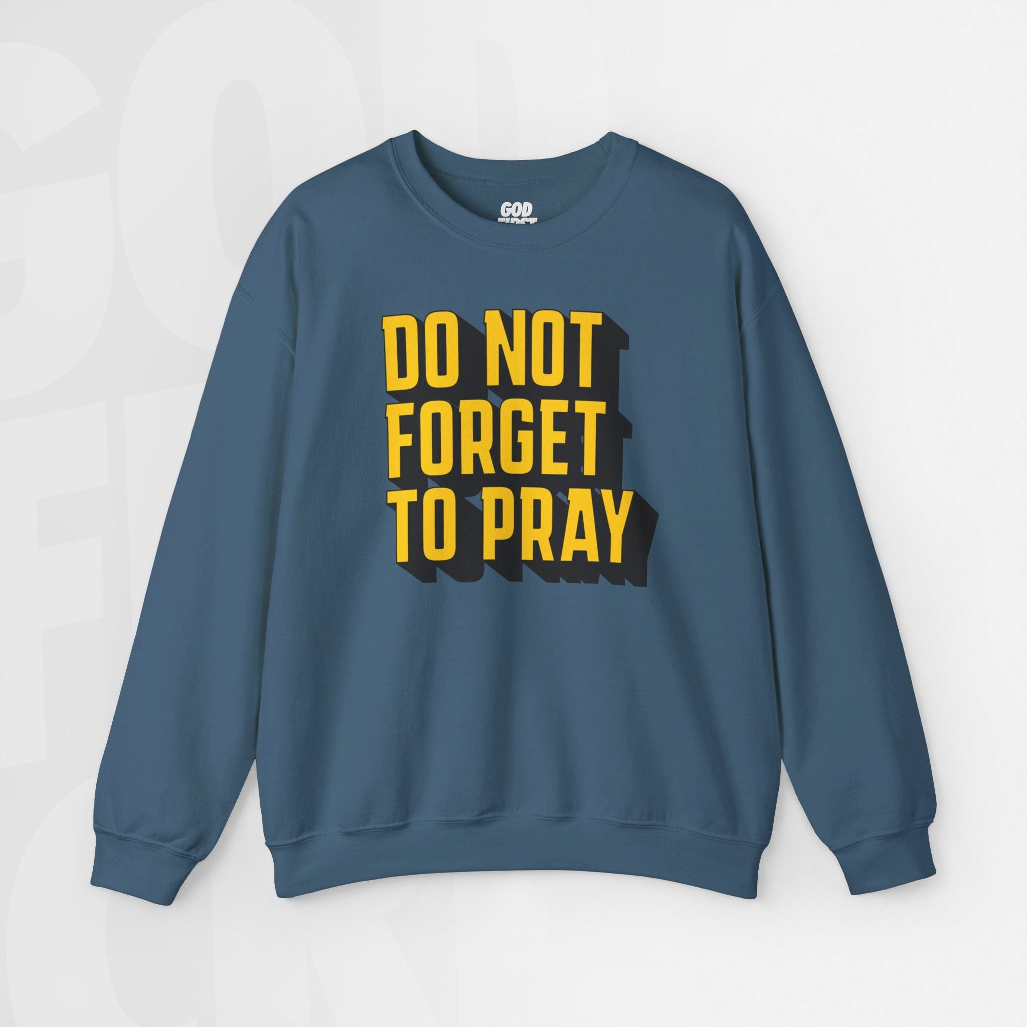 Do Not Forget To Pray - Unisex Crewneck Sweatshirt