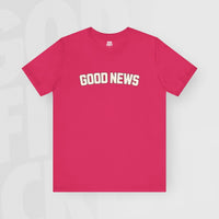 Good News - Unisex T-Shirt