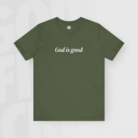 God Is Good - Unisex T-Shirt