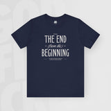 The End / Beginning - Unisex T-Shirt