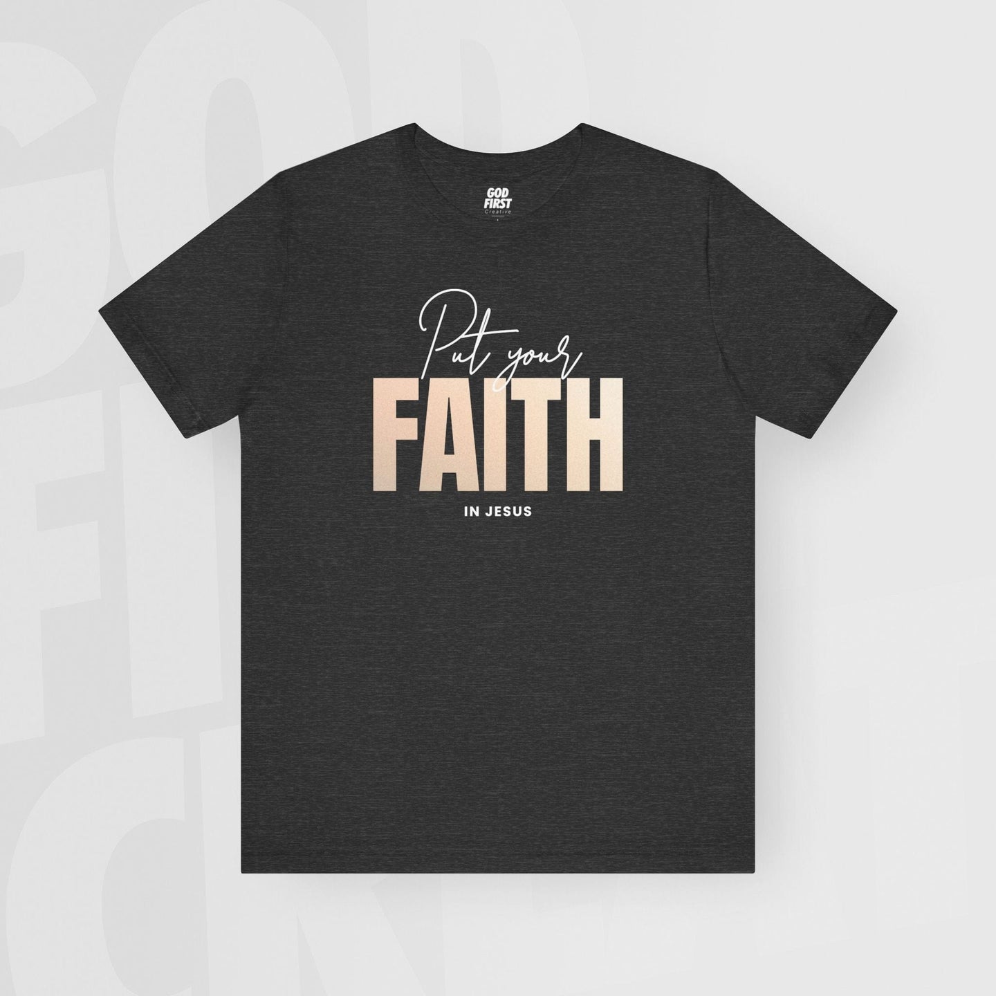 Put Your Faith In Jesus - Unisex T-Shirt