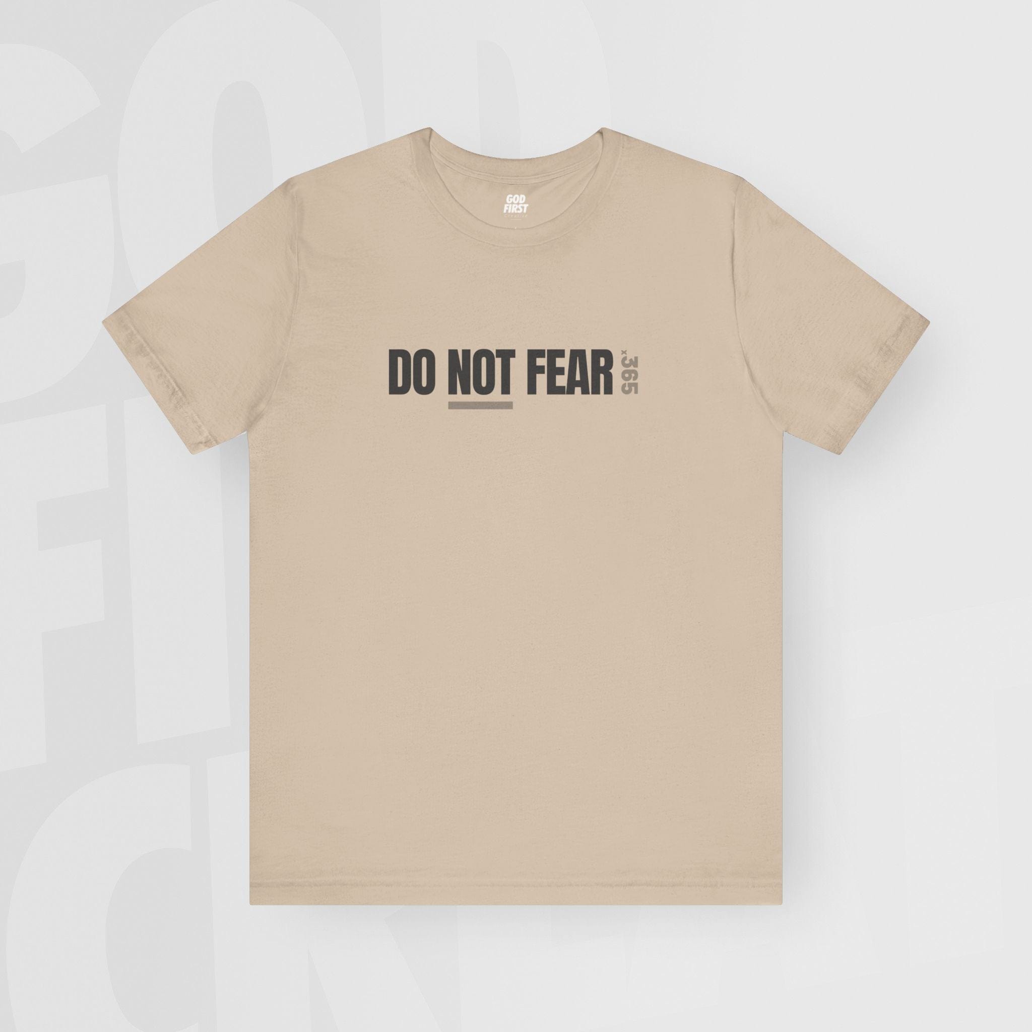 Do Not Fear - Unisex T-Shirt