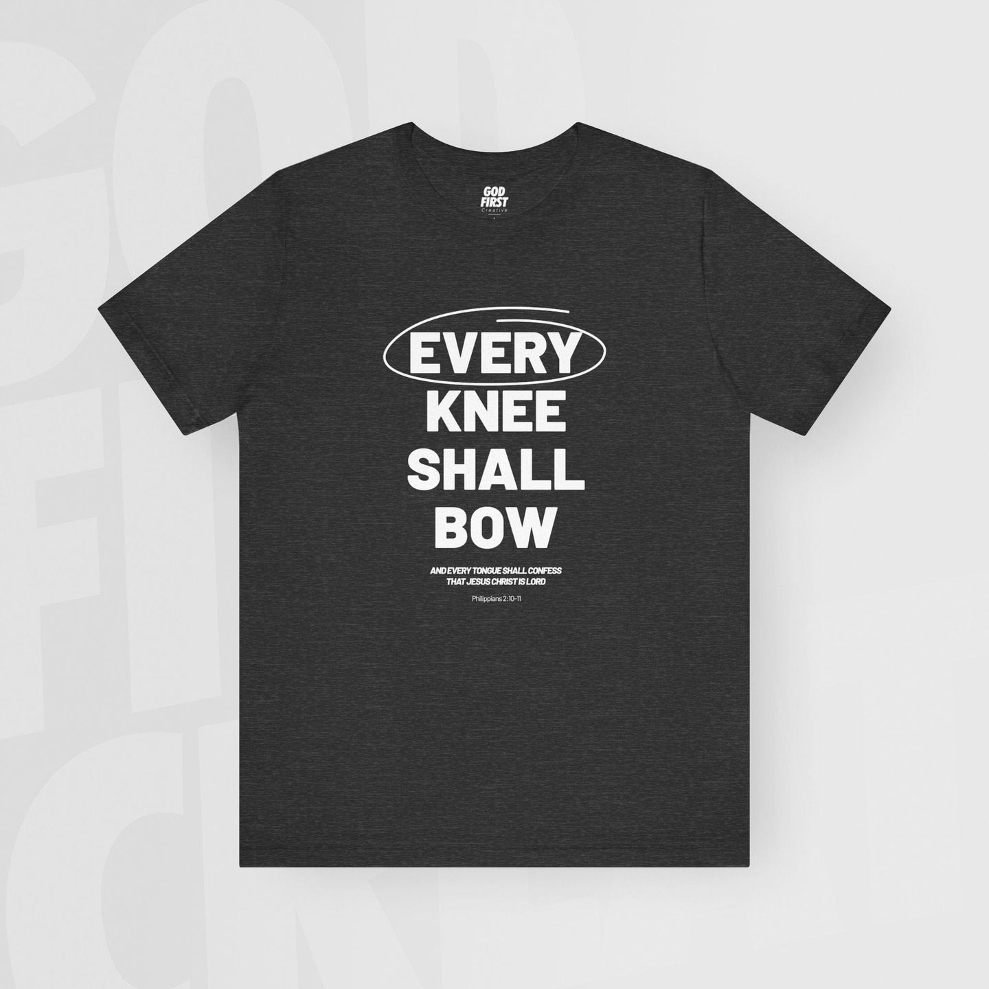 Every Knee Shall Bow - Unisex T-Shirt