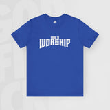 Made To Worship - Unisex T-Shirt