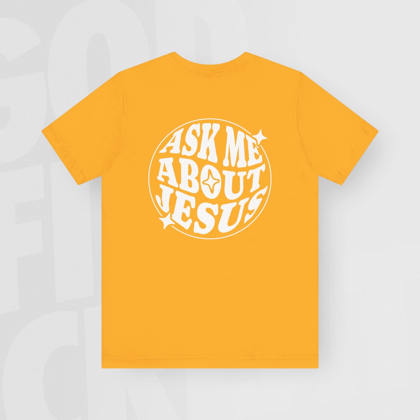 Ask Me About Jesus - Unisex T-Shirt