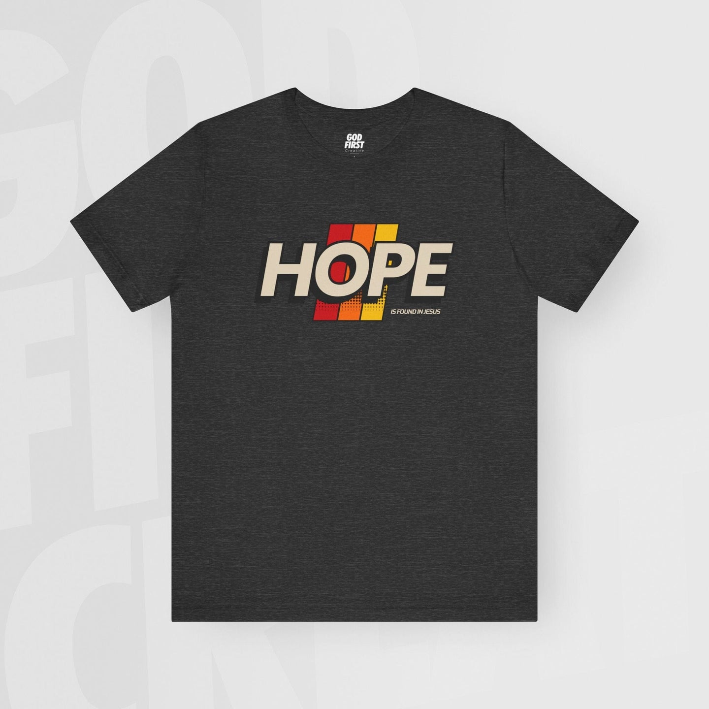 Hope Is Found In Jesus - Unisex T-Shirt