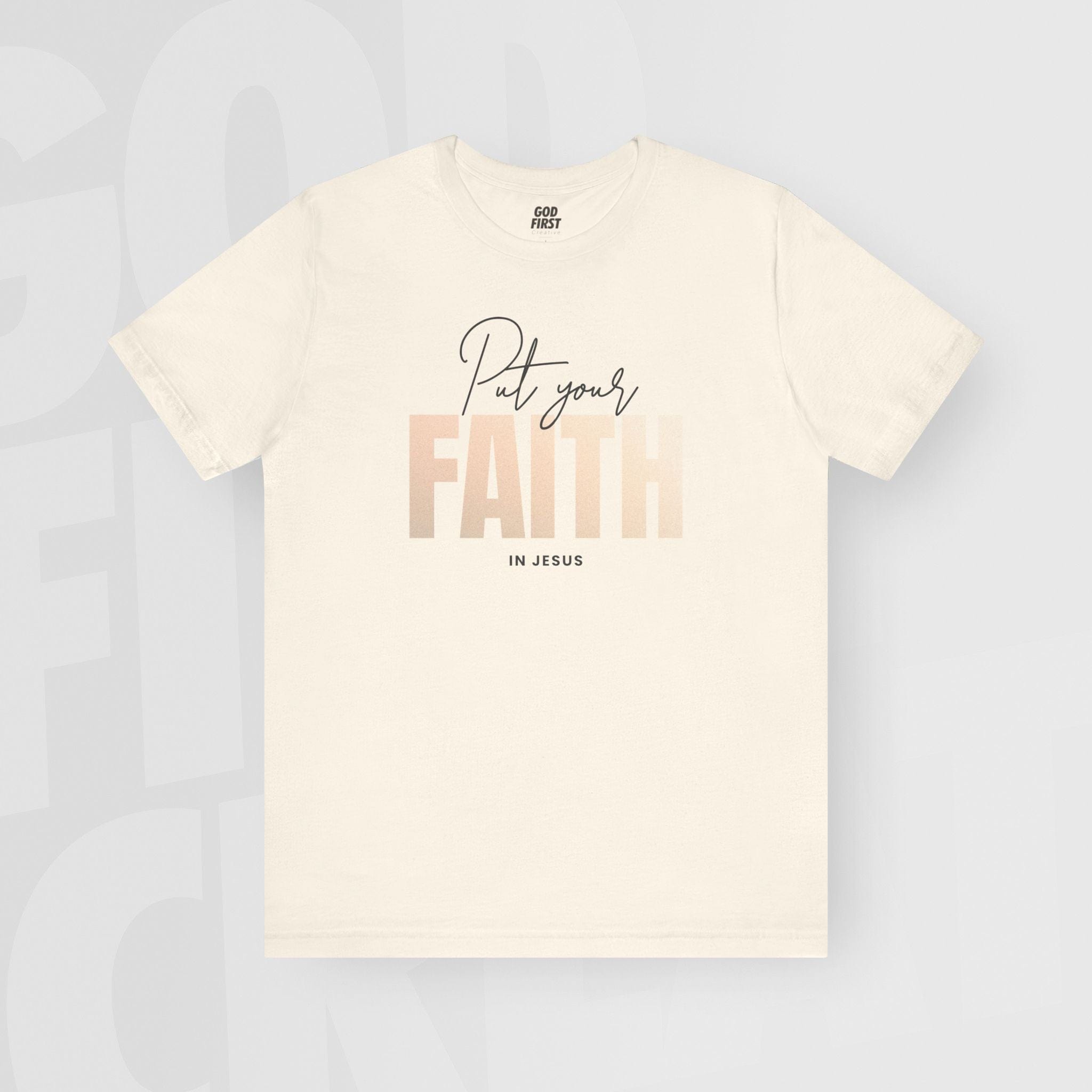 Put Your Faith In Jesus - Unisex T-Shirt