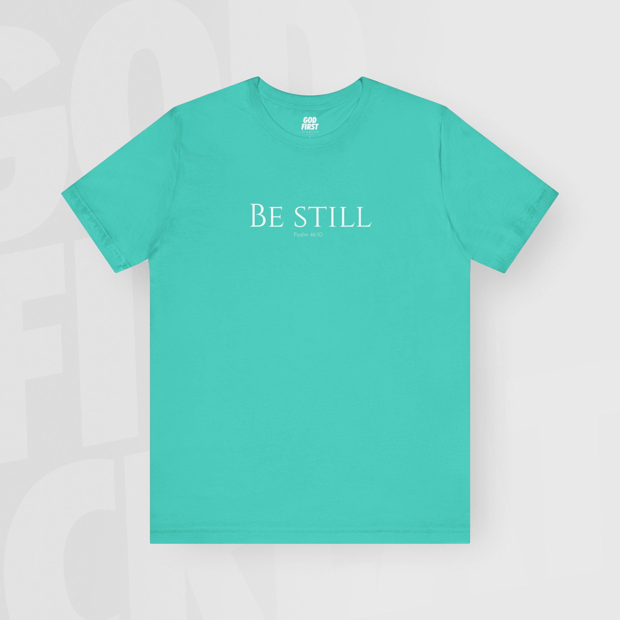 Be Still - Unisex T-Shirt