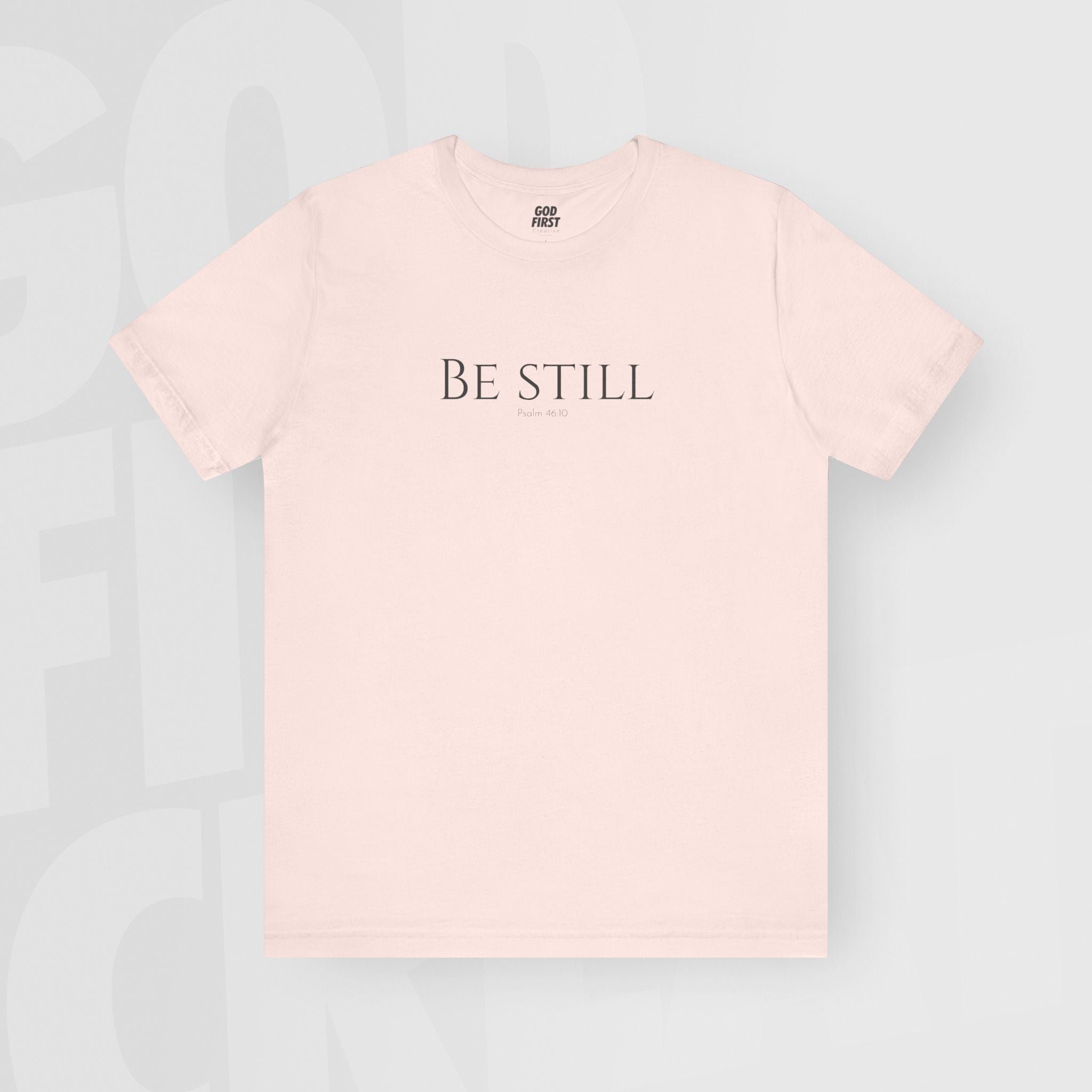 Be Still - Unisex T-Shirt