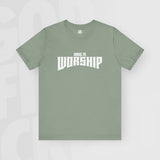 Made To Worship - Unisex T-Shirt