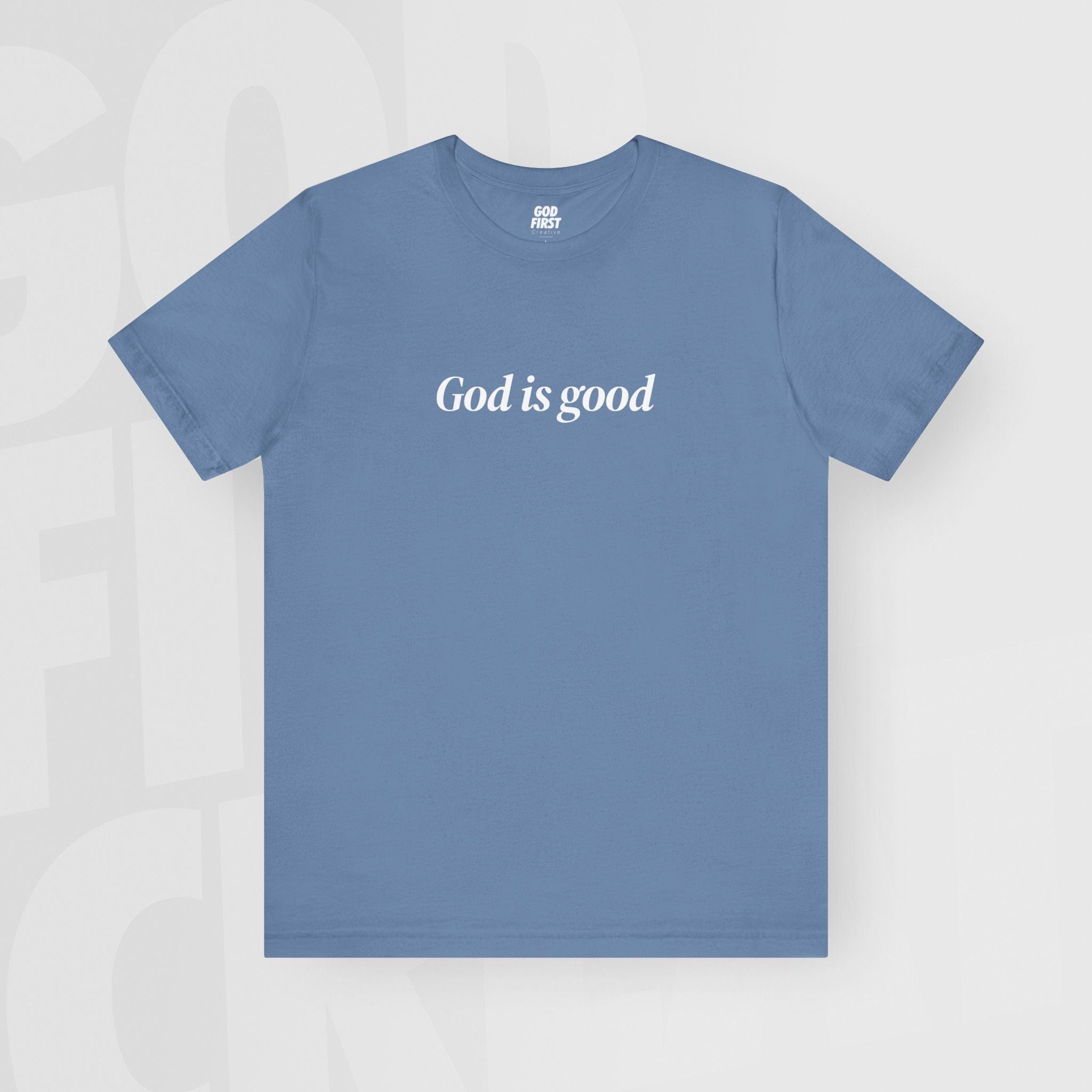 God Is Good - Unisex T-Shirt