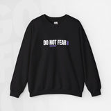 Do Not Fear - Unisex Crewneck Sweatshirt