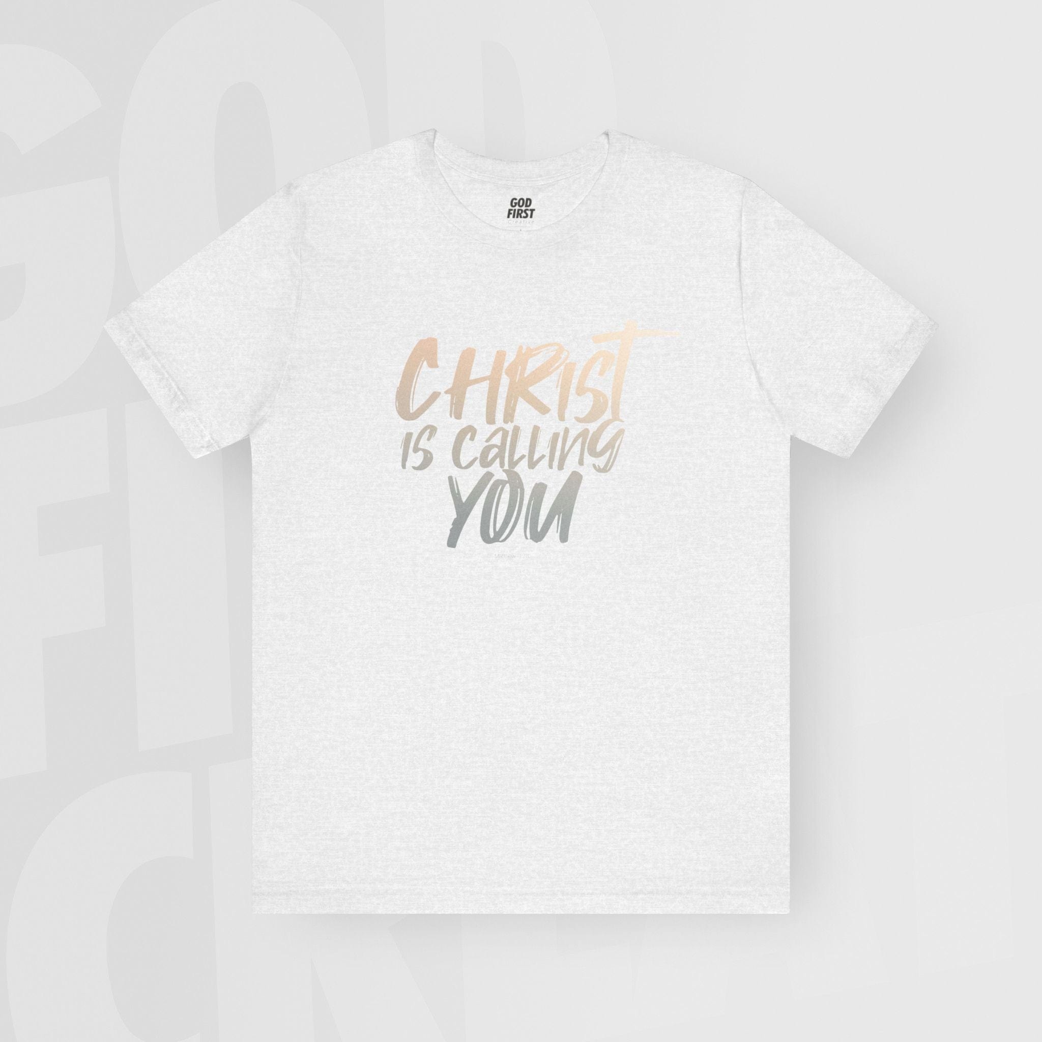 Christ Is Calling You - Unisex T-Shirt