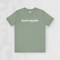 Born Again - Unisex T-Shirt