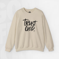 Trust God - Unisex Crewneck Sweatshirt