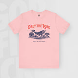 Obey The Lord - Unisex T-Shirt