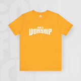 Made To Worship - Unisex T-Shirt