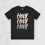 Holy Holy Holy - Unisex T-Shirt