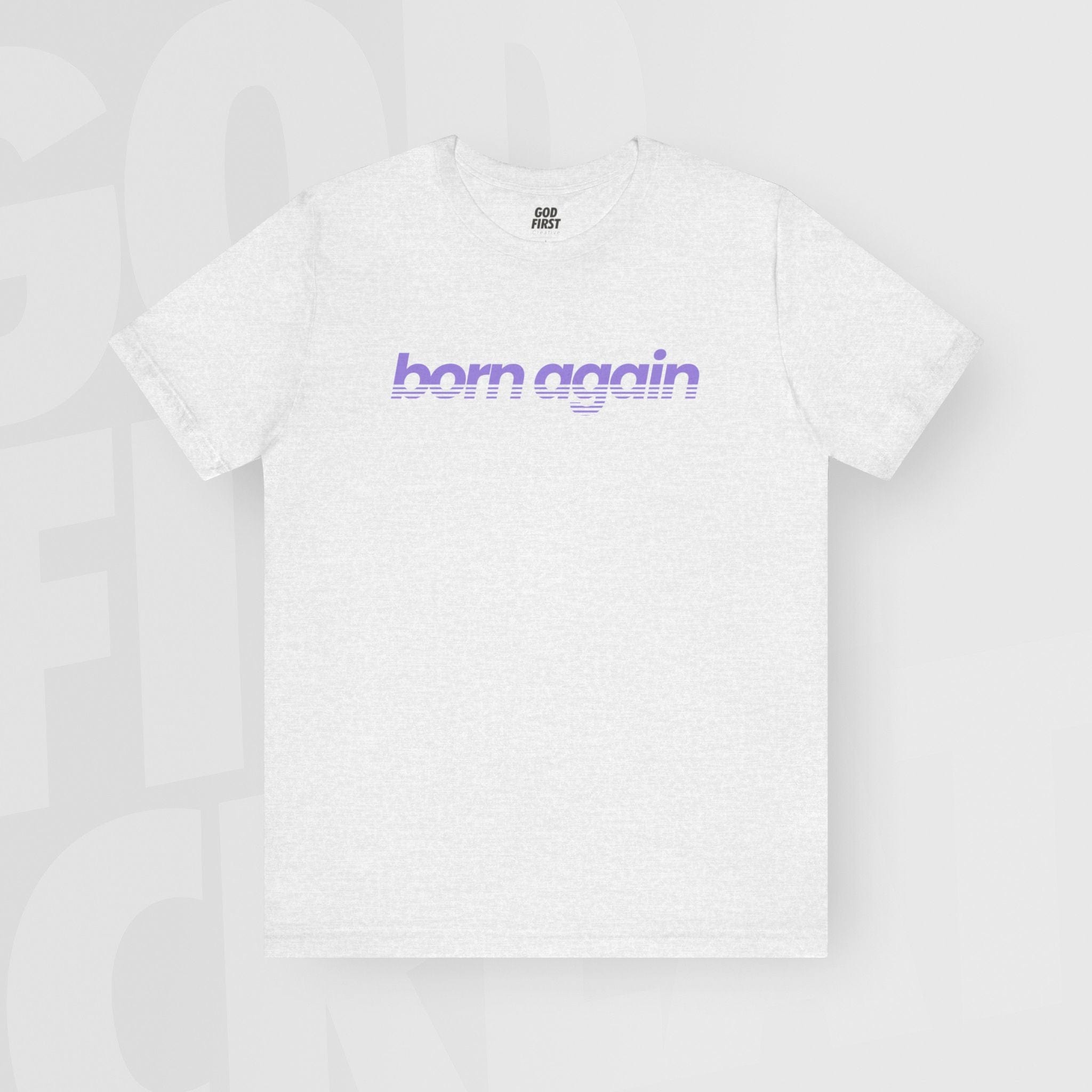 Born Again - Unisex T-Shirt