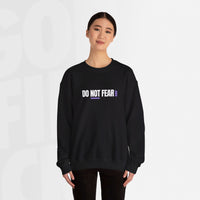 Do Not Fear - Unisex Crewneck Sweatshirt