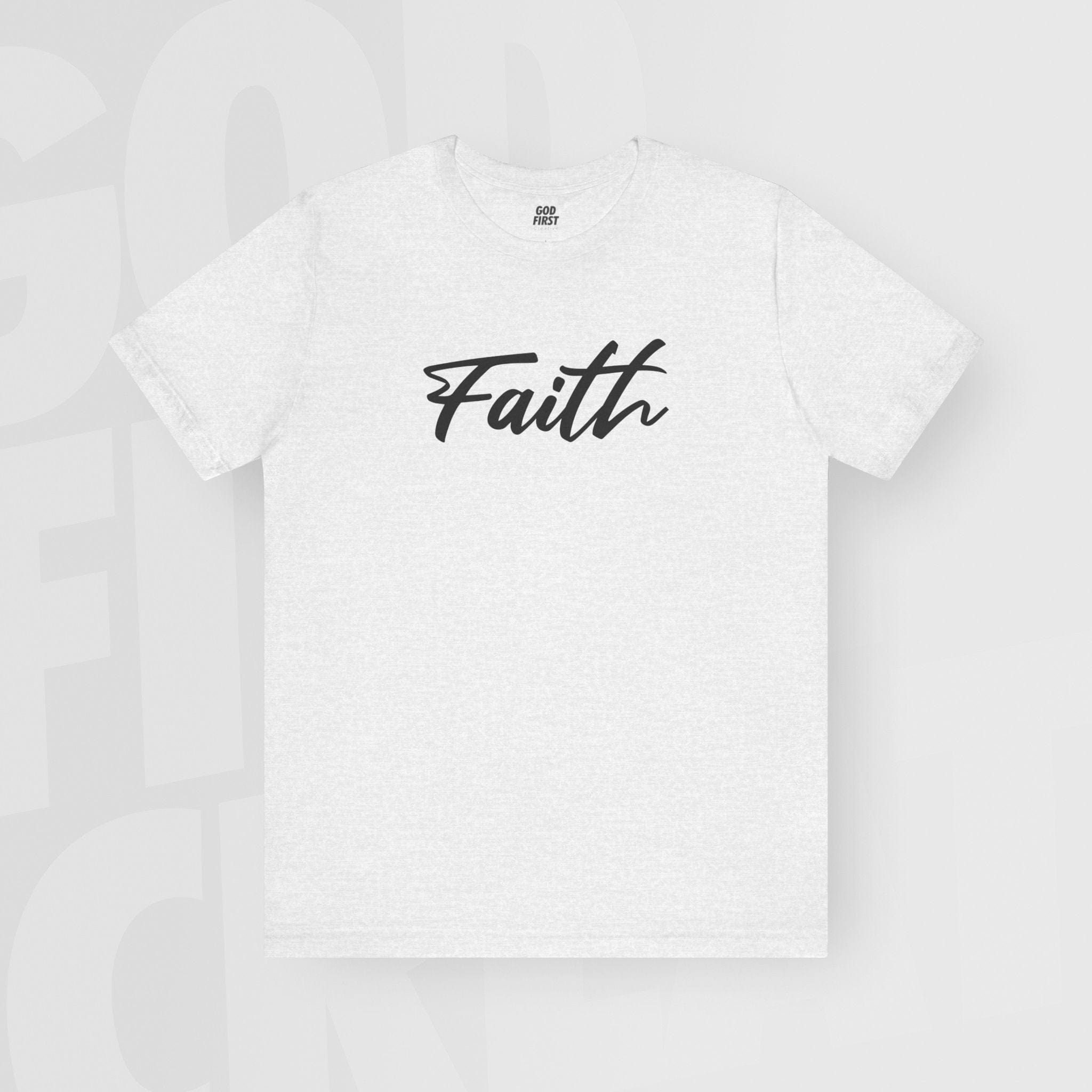 Faith - Unisex T-Shirt