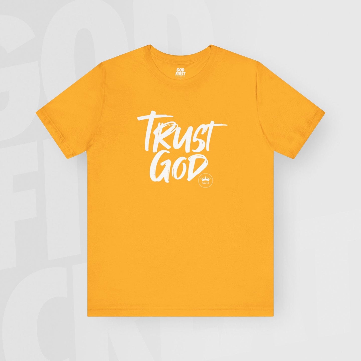 Trust God - Unisex T-Shirt