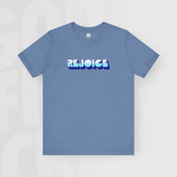 Rejoice - Unisex T-Shirt