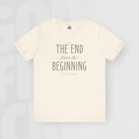 The End / Beginning - Unisex T-Shirt