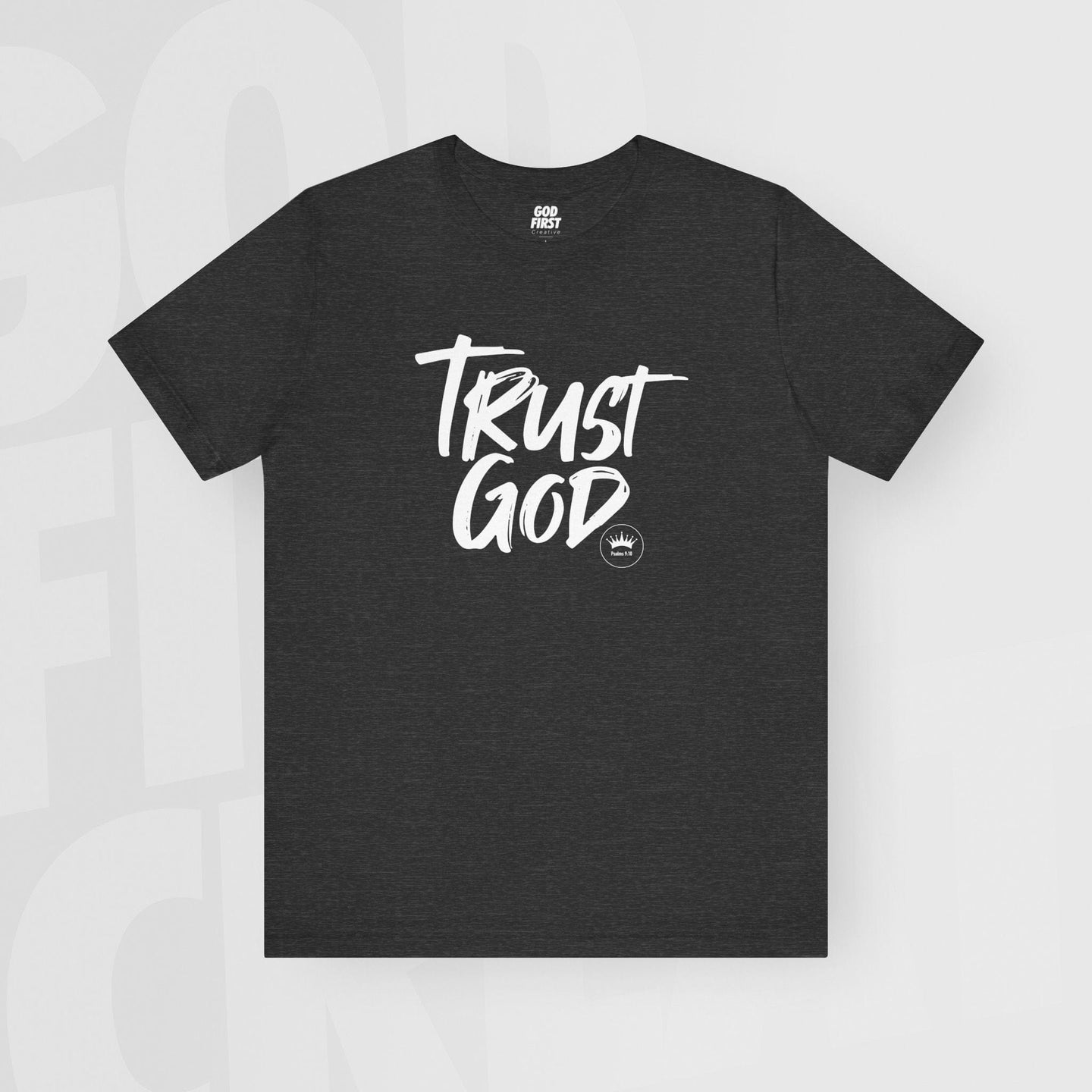 Trust God - Unisex T-Shirt