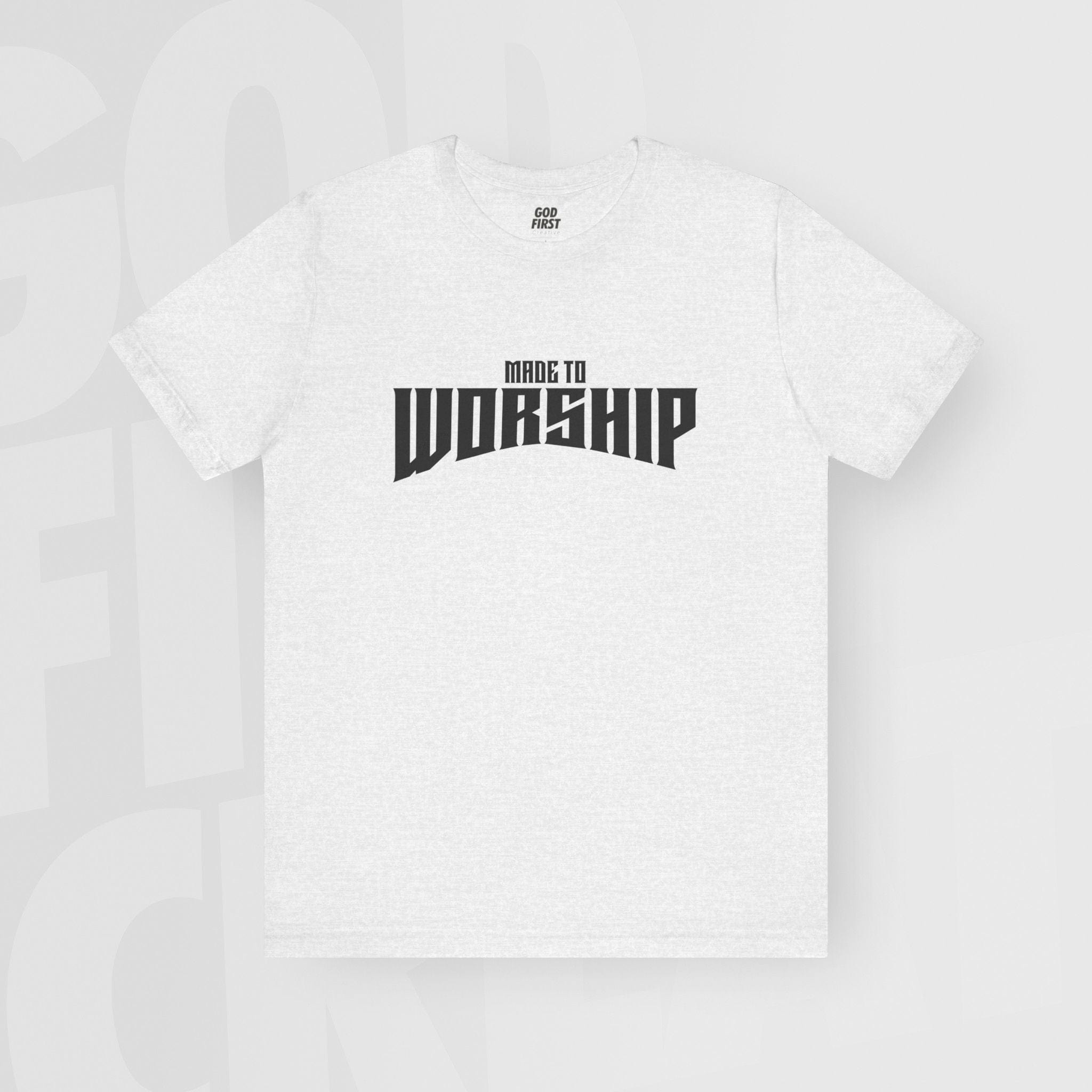 Made To Worship - Unisex T-Shirt