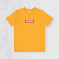 Rejoice - Unisex T-Shirt