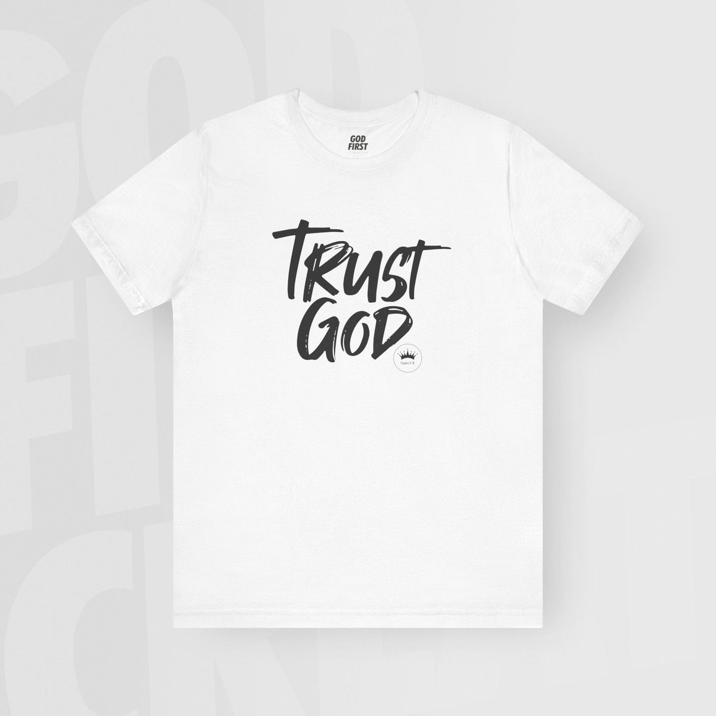 Trust God - Unisex T-Shirt