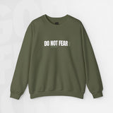 Do Not Fear - Unisex Crewneck Sweatshirt