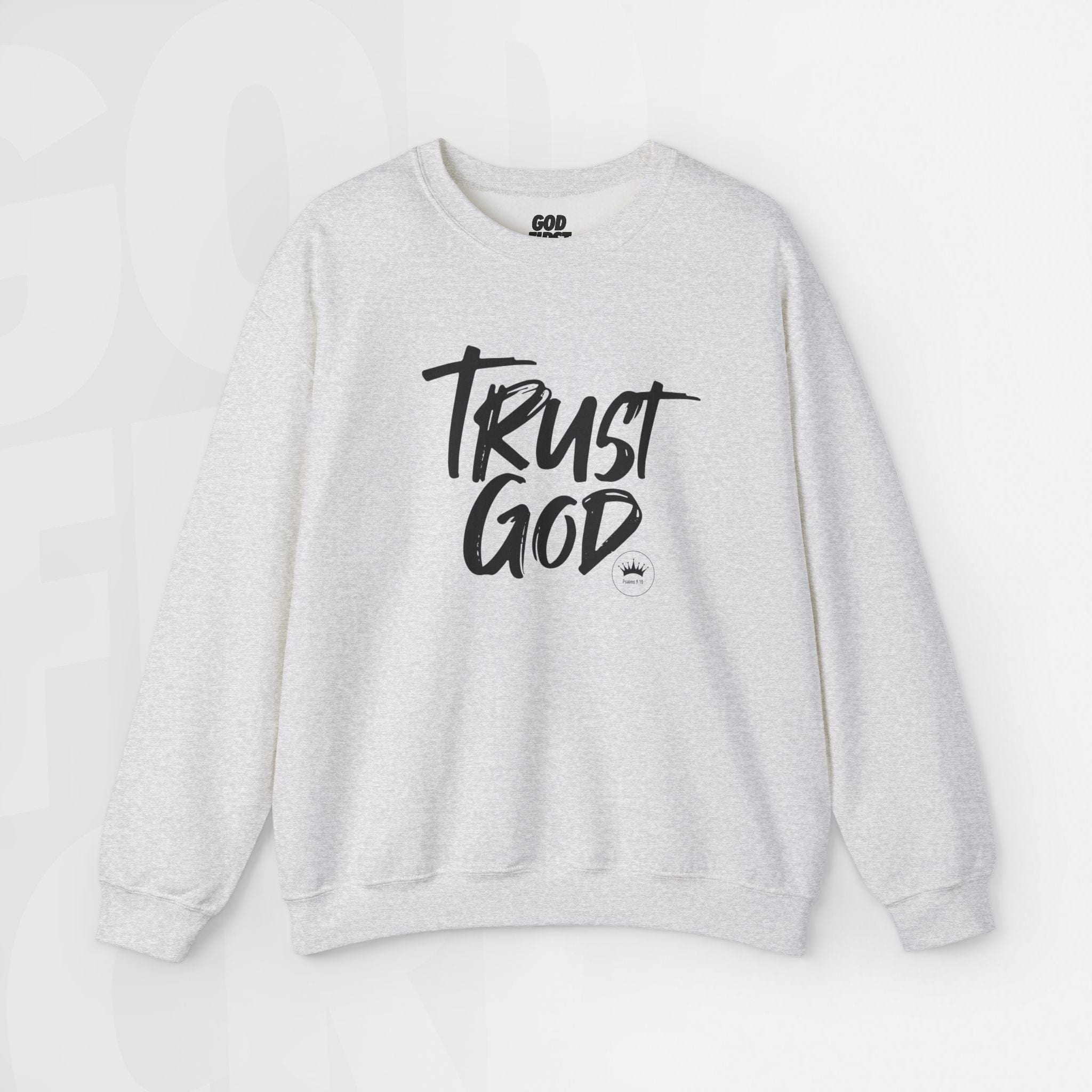 Trust God - Unisex Crewneck Sweatshirt