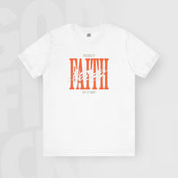 Faith - Unisex T-Shirt