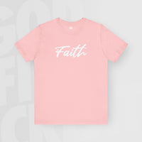 Faith - Unisex T-Shirt