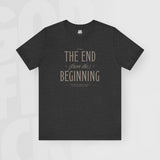 The End / Beginning - Unisex T-Shirt