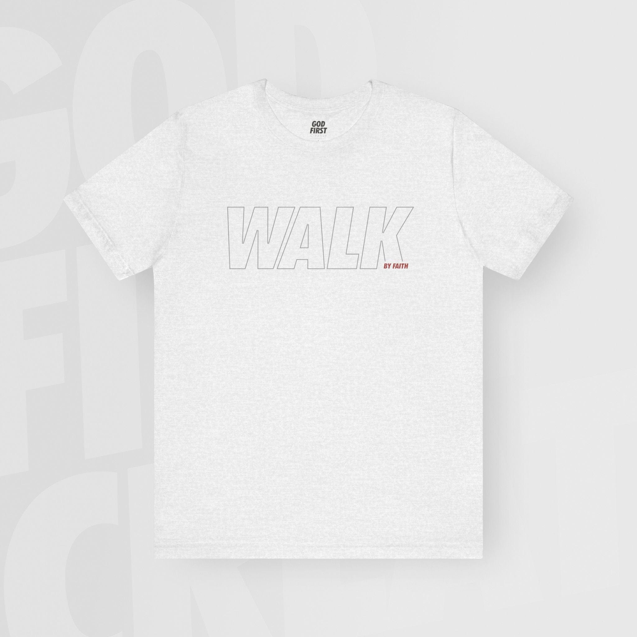 Walk By Faith - Unisex T-Shirt