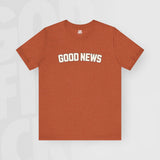 Good News - Unisex T-Shirt