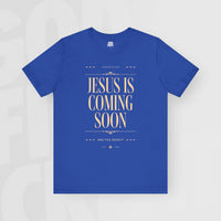 Jesus Is Coming Soon - Unisex T-Shirt