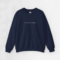 The King Is Coming - Unisex Crewneck Sweatshirt