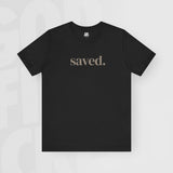 Saved - Unisex T-Shirt