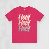 Holy Holy Holy - Unisex T-Shirt