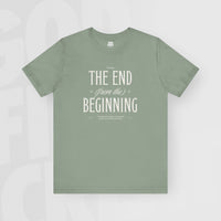 The End / Beginning - Unisex T-Shirt