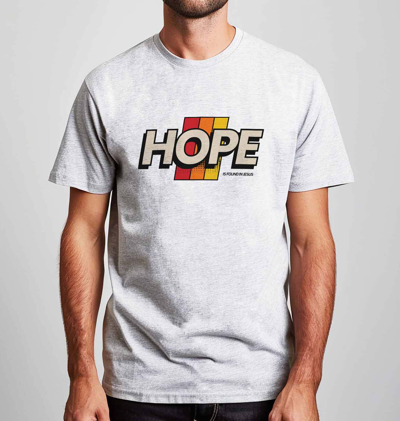 Hope Is Found In Jesus - Unisex T-Shirt